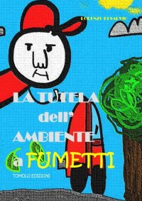 Immagine copertina libro La tutela dell'ambiente a fumetti