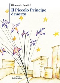 Immagine copertina libro Il Piccolo Principe è morto