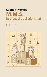 Immagine copertina libro M.M.S. (A proposito dell’aforisma)