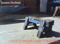Immagine copertina libro Jimmie Durham. Venice, work and tourism. Ediz. italiana e inglese