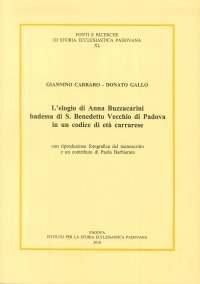 Immagine copertina libro L'elogio di Anna Buzzacarini Badessa di S. Benedetto Vecchio di Padova in un codice di età carrarese
