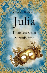 Immagine copertina libro Julia. I misteri della Serenissima