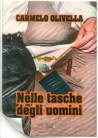 Immagine copertina libro Nelle tasche degli uomini. Microstorie fantastiche di una moneta, di una rubrica, di una caramella e di un piccolo coltello