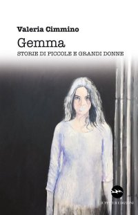 Immagine copertina libro Gemma. Storie di piccole e grandi donne