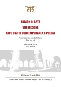 Immagine copertina libro Avalon in arte. VIII edizione. Expo d'arte contemporanea e poesia. Catalogo della mostra (Cava de' Tirreni, 23 marzo-13 aprile 2019)