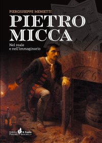 Immagine copertina libro Pietro Micca. Nel reale e nell'immaginario
