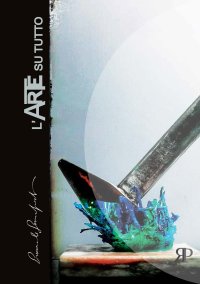 Immagine copertina libro Emanuele Giampaolo. L'arte su tutto. Catalogo della mostra (Napoli, 4-11 ottobre 2018). Ediz. illustrata