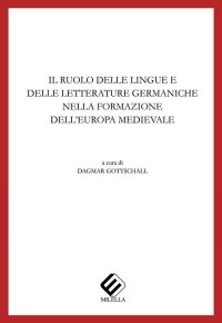Immagine copertina libro Il ruolo delle lingue e delle letterature germaniche nella formazione dell'Europa meridionale
