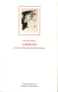 Immagine copertina libro A baruna. Cossyra Perez Alvairo di Pantelleria