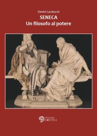 Immagine copertina libro Seneca. Un filosofo al potere