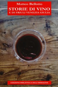 Immagine copertina libro Storie di vino e di Friuli Venezia Giulia