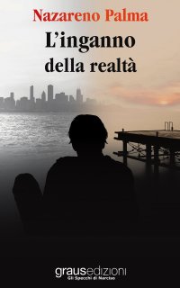 Immagine copertina libro L'inganno della realtà