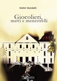 Immagine copertina libro Giocolieri, matti e menestrelli