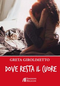 Immagine copertina libro Dove resta il cuore