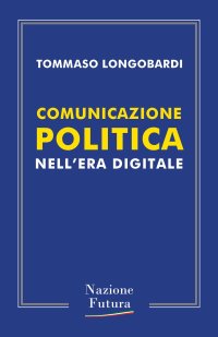 Immagine copertina libro Comunicazione politica nell'era digitale