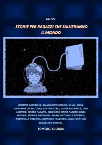 Immagine copertina libro Storie per ragazzi che salveranno il mondo