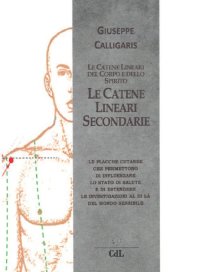 Immagine copertina libro Le catene lineari secondarie del corpo e dello spirito