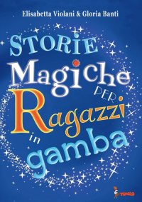 Immagine copertina libro Storie magiche per ragazzi in gamba