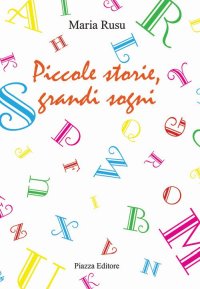Immagine copertina libro Piccole storie, grandi sogni