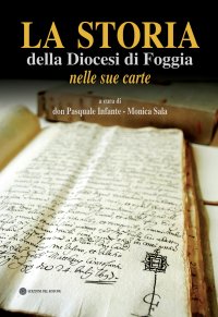 Immagine copertina libro La storia della Diocesi di Foggia nelle sue carte