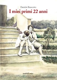 Immagine copertina libro I miei primi 22 anni