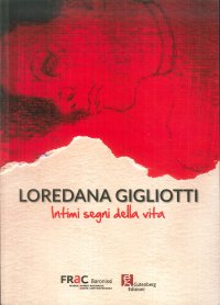 Immagine copertina libro Loredana Gigliotti. Intimi segni della vita