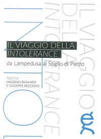 Immagine copertina libro Il viaggio della Intolerance. Da Lampedusa al soglio di Pietro