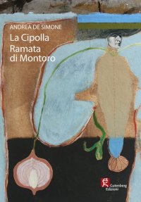 Immagine copertina libro La cipolla ramata di Montoro. Nelle ricette del cuore