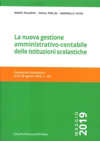 Immagine copertina libro La nuova gestione amministrativo-contabile delle istituzioni scolastiche. Commento sistematico al D.I. 28 agosto, n. 129