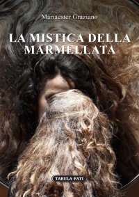 Immagine copertina libro La mistica della marmellata