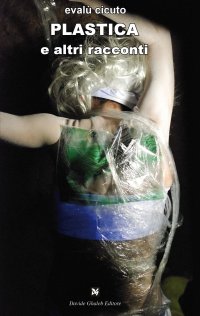 Immagine copertina libro Plastica ed altri racconti