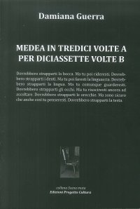 Immagine copertina libro Medea in tredici volte a per diciassette volte b