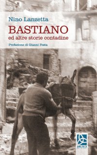 Immagine copertina libro Bastiano. Ed altre storie contadine