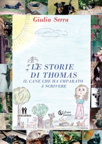 Immagine copertina libro Le storie di Thomas. Il cane che ha imparato a scrivere