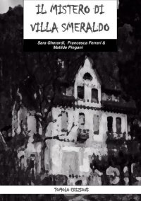 Immagine copertina libro Il mistero di villa smeraldo