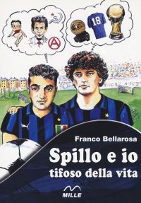 Immagine copertina libro Spillo e io tifoso della vita