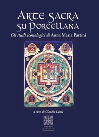Immagine copertina libro Arte sacra su porcellana. Gli studi iconologici