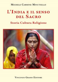 Immagine copertina libro L'India e il senso del sacro. Storia cultura religione