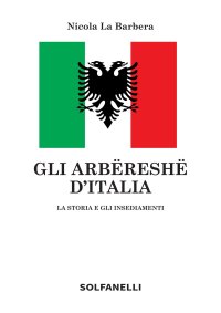Immagine copertina libro Gli arbëreshë d'Italia. La storia e gli insediamenti