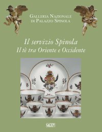 Immagine copertina libro Il servizio Spinola. Il tè fra Oriente e Occidente