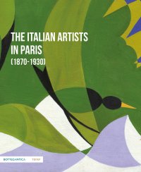 Immagine copertina libro The Italian artists in Paris (1870-1930)