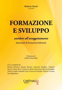 Immagine copertina libro Formazione e sviluppo. Antidoti all'assoggettamento. Immanuale di formazione informale