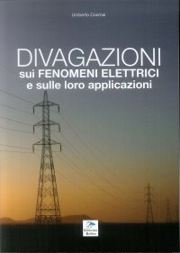 Immagine copertina libro Divagazioni sui fenomeni elettrici e sulle loro applicazioni
