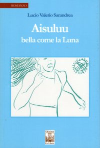 Immagine copertina libro Aisuluu. Bella come la luna