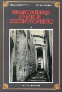 Immagine copertina libro Viaggiatori francesi in Puglia nel secondo Novecento. Vol. 10