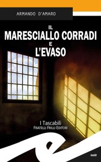 Immagine copertina libro Il maresciallo Corradi e l'evaso