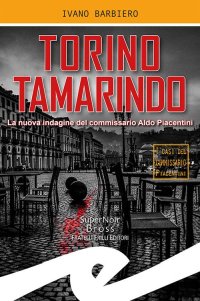 Immagine copertina libro Torino tamarindo. La nuova indagine del commissario Aldo Piacentini