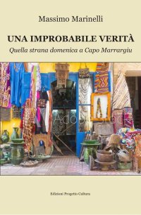 Immagine copertina libro Una improbabile verità. Quella strana domenica a Capo Marrargiu