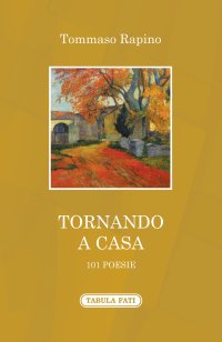 Immagine copertina libro Tornando a casa. 101 poesie