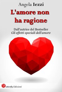 Immagine copertina libro L'amore non ha ragione. Nuova ediz.